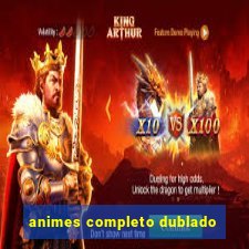 animes completo dublado